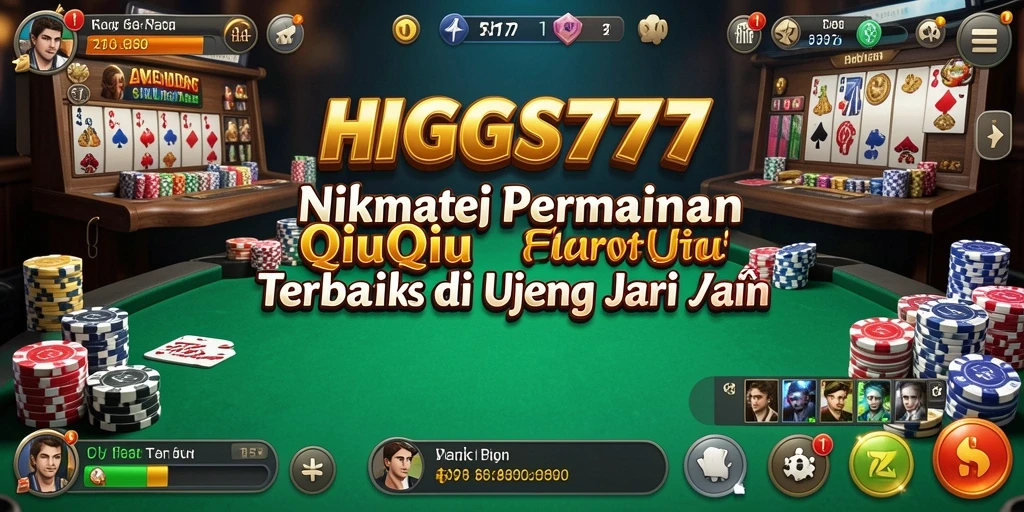 Tampilan menakjubkan dari gameplay QiuQiu HIGGS777.